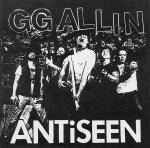Antiseen : GG Allin and Antiseen